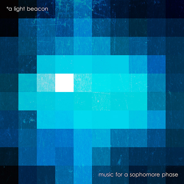 °a light beacon – Music for a Sophomore Phase